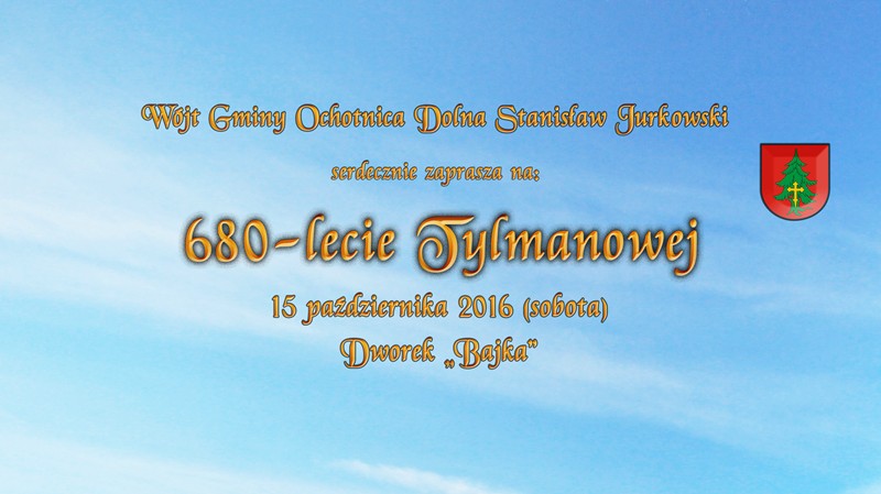 Zaproszenie na 680-lecie Tylmanowej