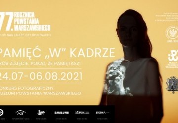 Pamięć „W” kadrze – konkurs fotograficzny Muzeum Powstania Warszawskiego