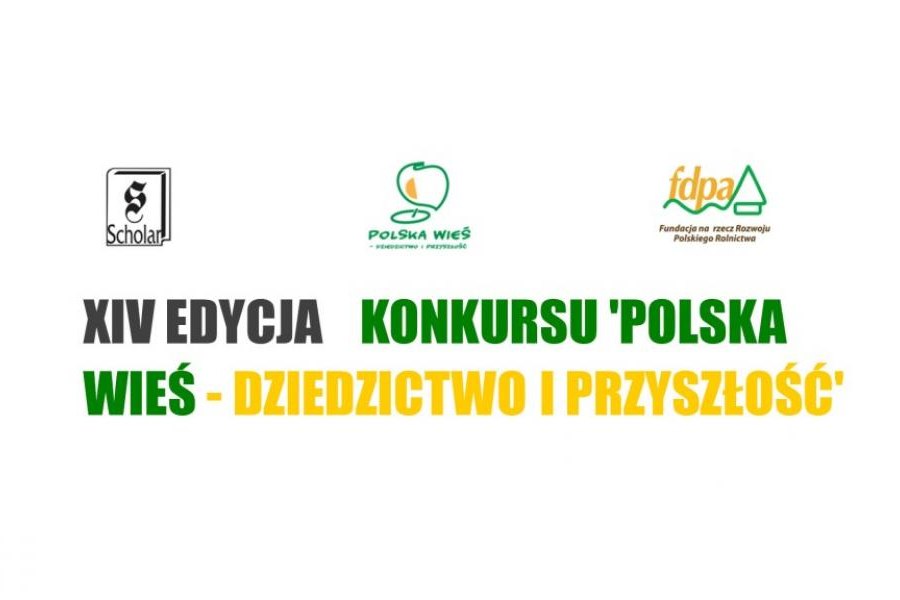 XIV EDYCJA KONKURSU  NA PRACE DOTYCZĄCE POLSKIEGO ROLNICTWA I OBSZARÓW WIEJSKICH  „POLSKA WIEŚ – DZIEDZICTWO I PRZYSZŁOŚĆ”