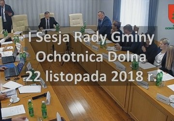 I Sesja Rady Gminy Ochotnica Dolna - 22 listopada 2018 r.