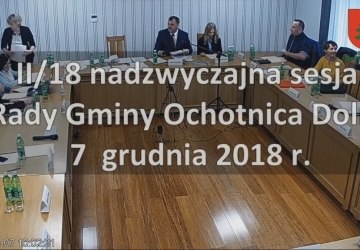 II/18 nadzwyczajna sesji Rady Gminy Ochotnica Dolna - 7 grudnia 2018 r.