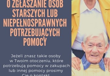 Prosimy o zgłaszanie osób starszych lub niepełnosprawnych potrzebujących pomocy