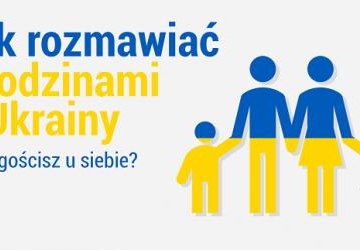 Jak rozmawiać z rodzinami z Ukrainy?